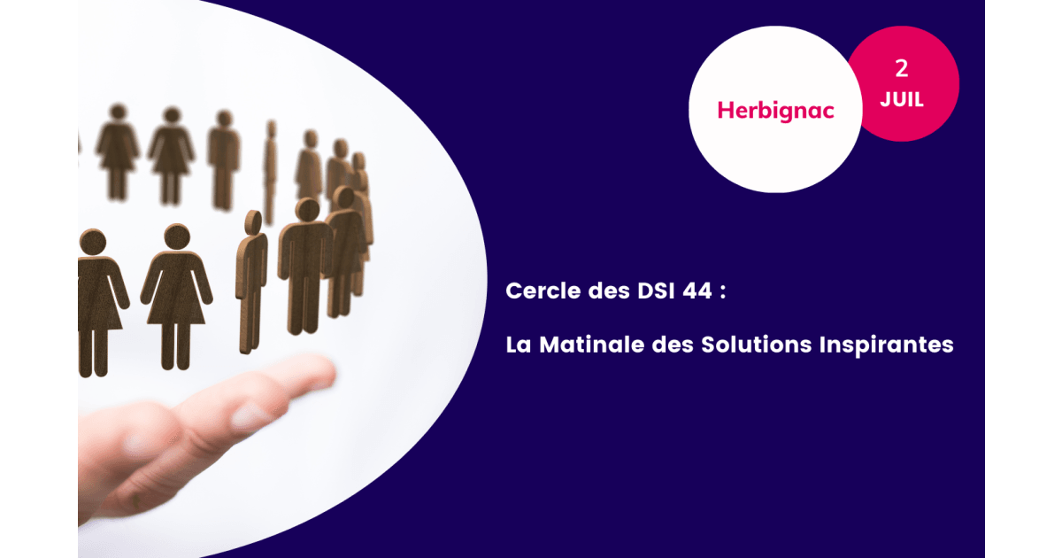 Cercle des DSI 44 — Herbignac, événement Tier 3 sélectionné par Agenda Tech