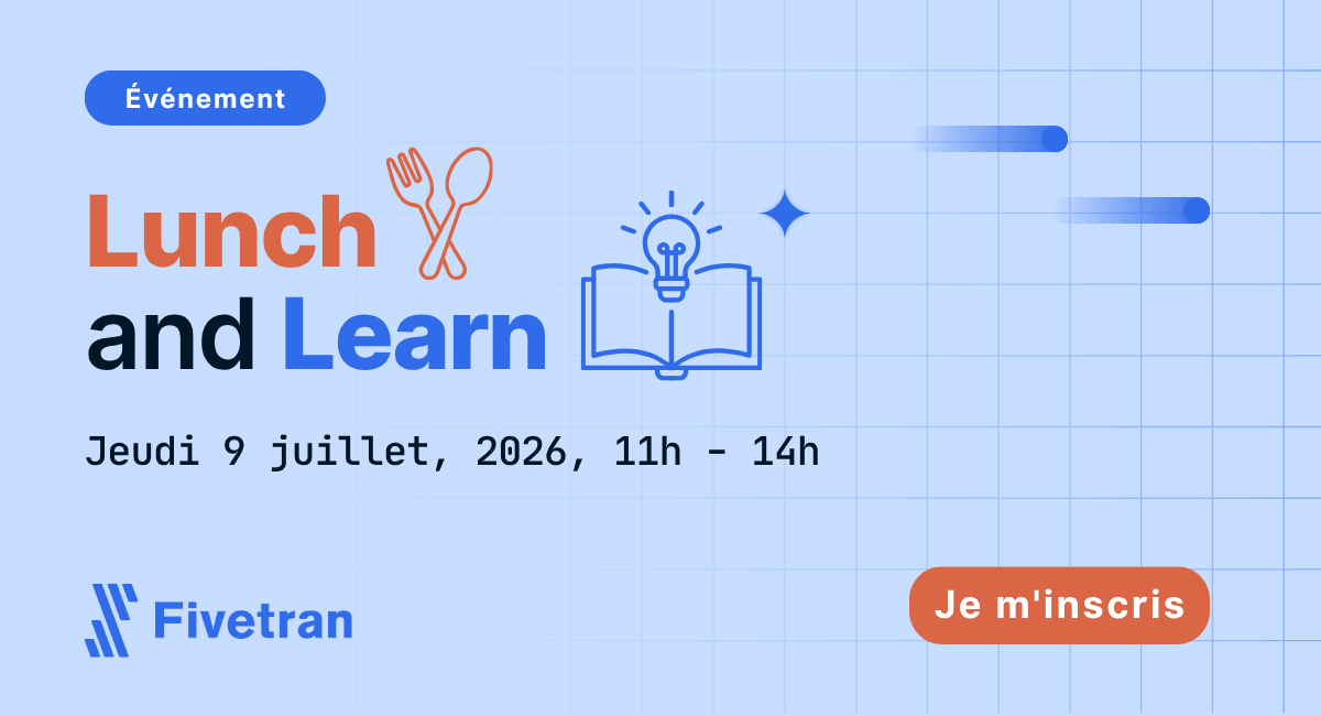 Fivetran Paris User Group Lunch & Learn — Paris, événement Tier 3 sélectionné par Agenda Tech