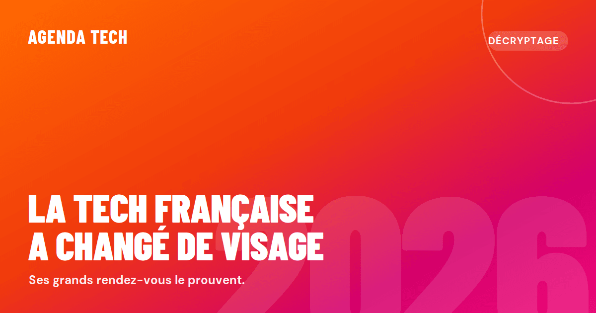La tech française a changé de visage - Agenda Tech · Tribune analyse AI Now Summit, Choose France, Mistral AI et souveraineté numérique
