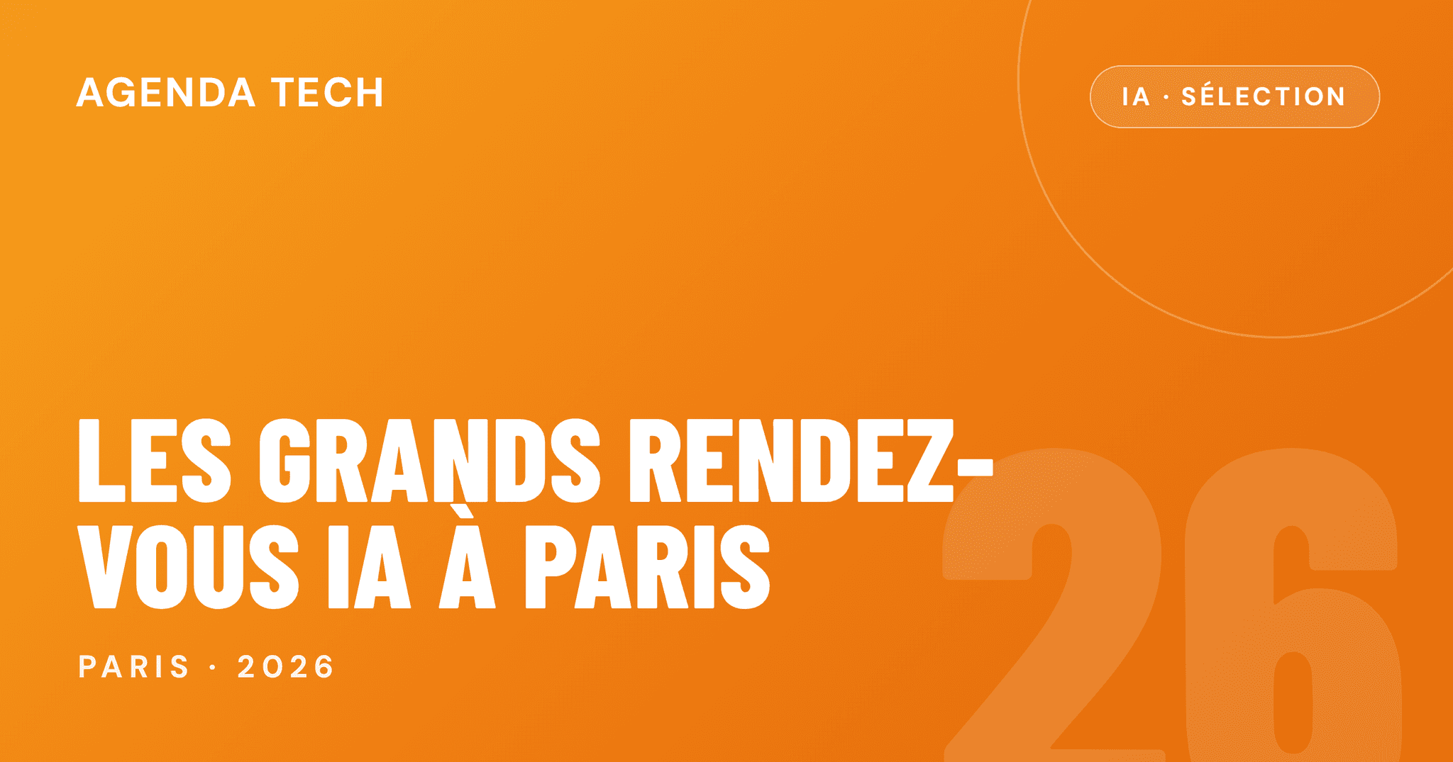 Les grands rendez-vous IA à Paris 2026 - Salon intelligence artificielle