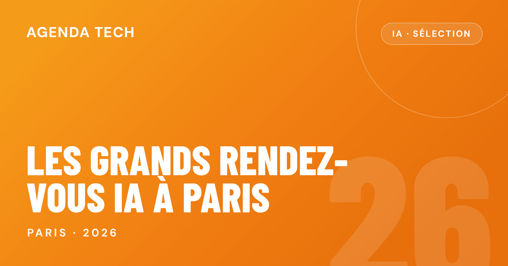 Les grands rendez-vous IA à Paris 2026 - Salon intelligence artificielle