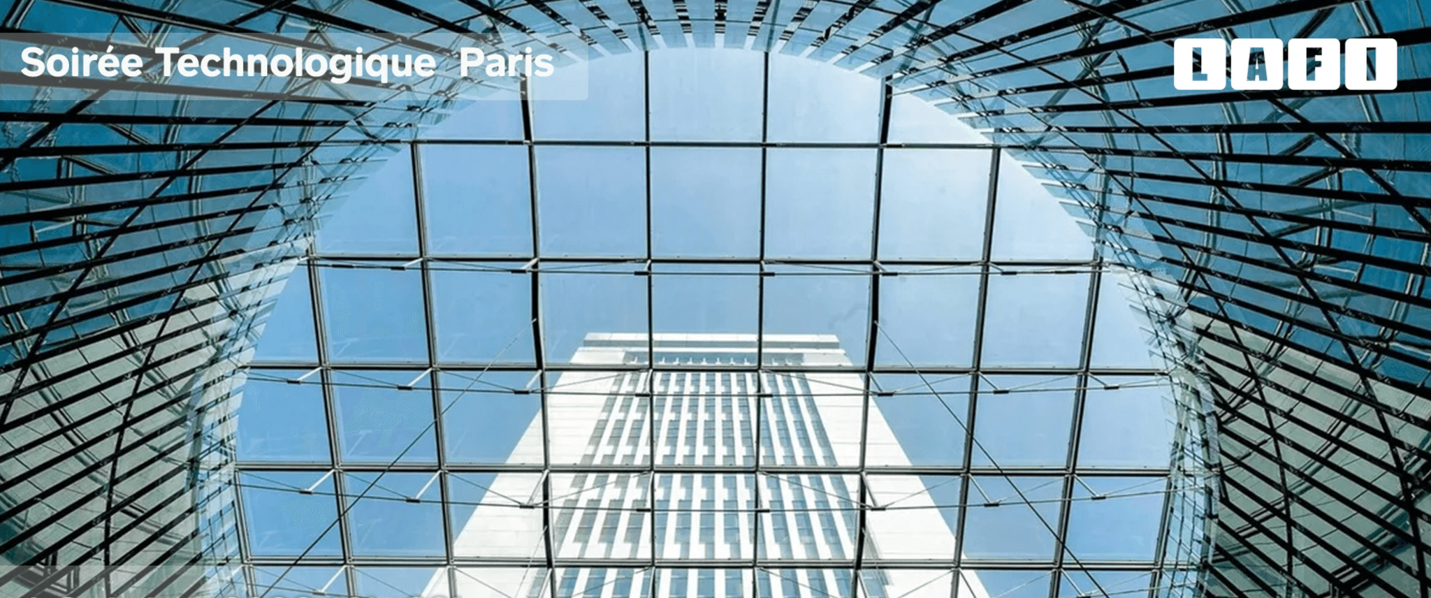 Soirée technologique Lafi — Paris (2026)