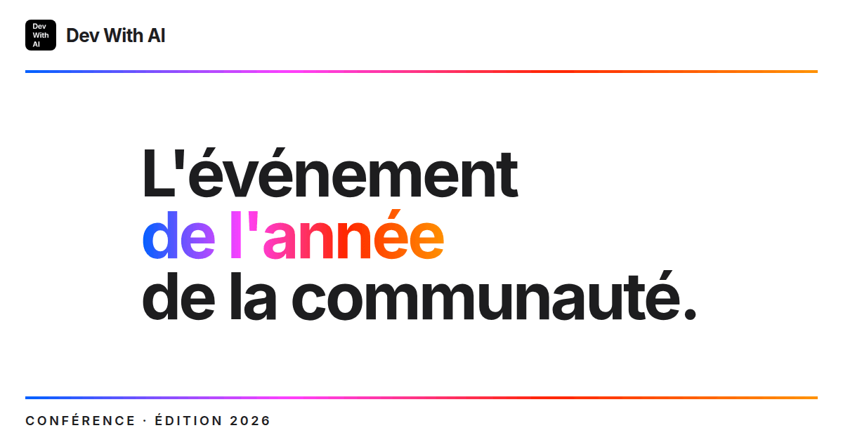 Dev With AI Conference — conférence développeurs et IA à Paris (12 octobre 2026)