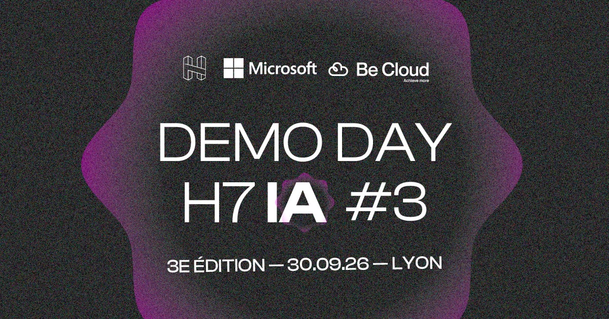 Demo Day H7IA #3 — soirée startups IA chez H7 à Lyon (30 septembre 2026)