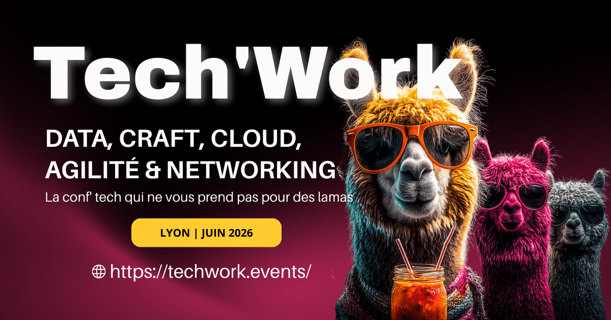Tech'Work 2026 — Lyon, événement Tier 2 sélectionné par Agenda Tech